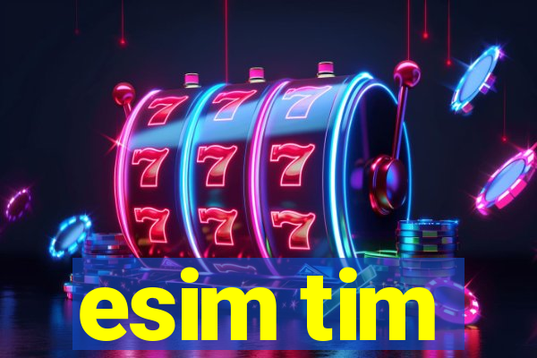 esim tim